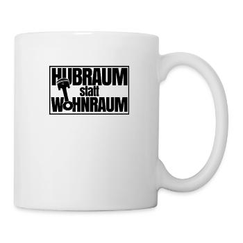 Hubraum statt Wohnraum Tuner Spruch für Mechaniker - Tasse - Weiß - Rechts