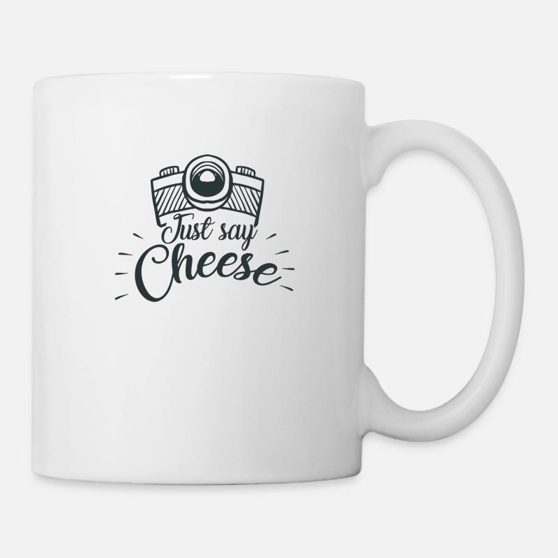 Just say Cheese - Einmal bitte lachen - Geschenk - Tasse - Weiß