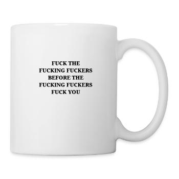 F * CK OR GET F * CKED - Mug - white - Right