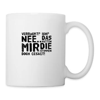 bin ich verrückt? - Tasse - Weiß - Rechts