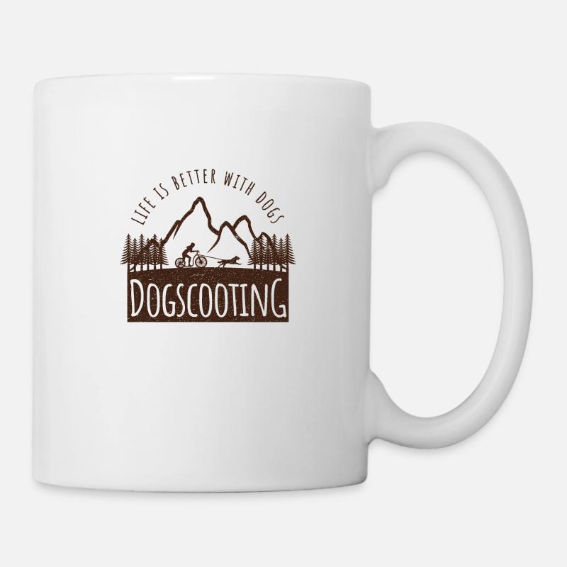 Dogscooting Life is better with Dogs - Tasse - Weiß