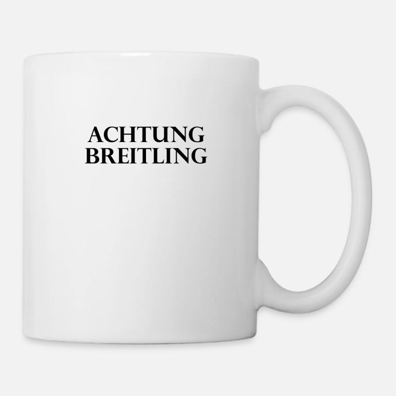 Achtung Breitling - Tasse - Weiß