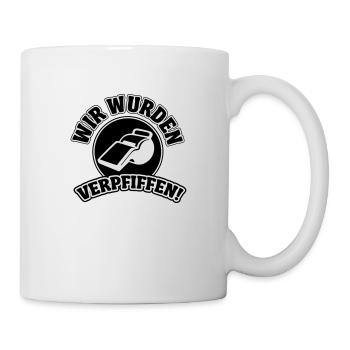 Wir wurden verpfiffen - Tasse - Weiß - Rechts
