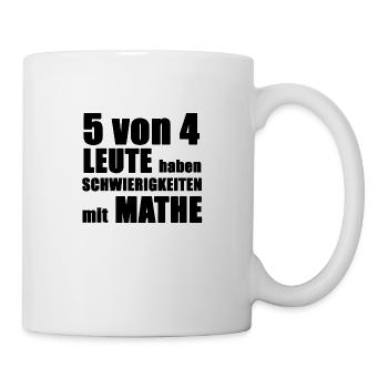 5 von 4 LEUTE haben SCHWIERIGKEITEN mit MATHE schw - Tasse - Weiß - Rechts