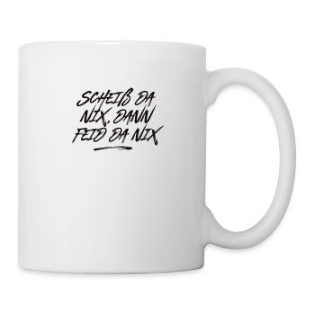 Scheiß da nix - Tasse - Weiß - Rechts