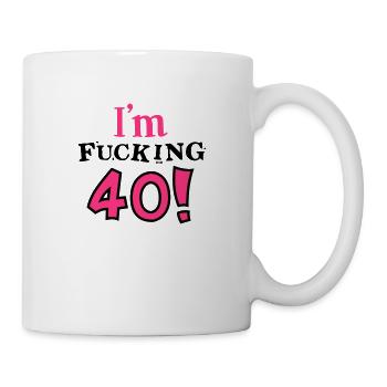 40. Geburtstag - Geburtstagskind - vierzig - 2C - Tasse - Weiß - Rechts