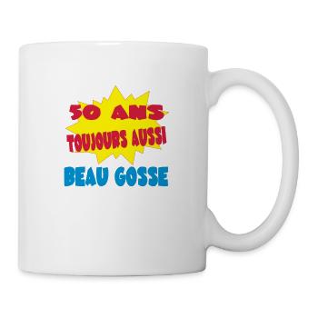50 ans et toujours aussi beau gosse - Tasse - Weiß - Rechts