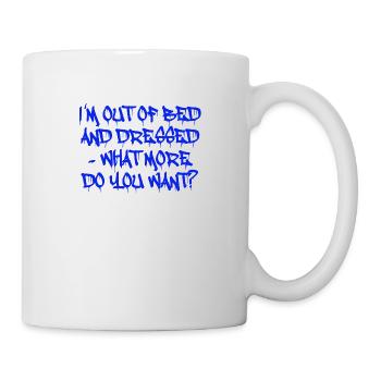 I'm out of bed! Cool saying in graffiti style - Mug - white - Right