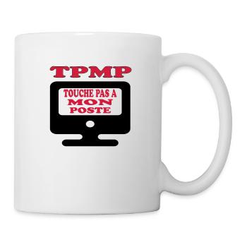 Touche pas à mon poste - Mug blanc - blanc - Droite