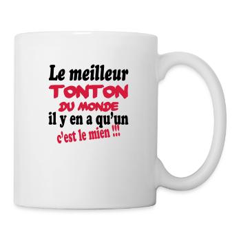 Le meilleur tonton du monde c'est le mien !!! - Tasse - Weiß - Rechts