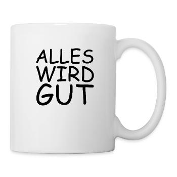 Alles wird gut - Tasse - Weiß - Rechts