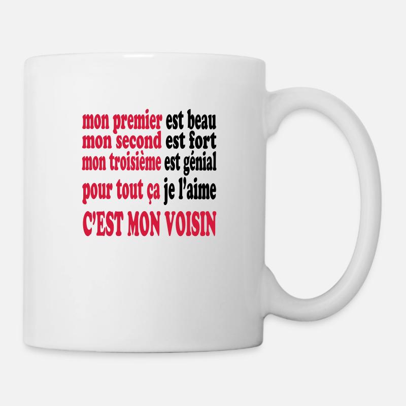 Mon voisin est beau - Mug blanc - blanc