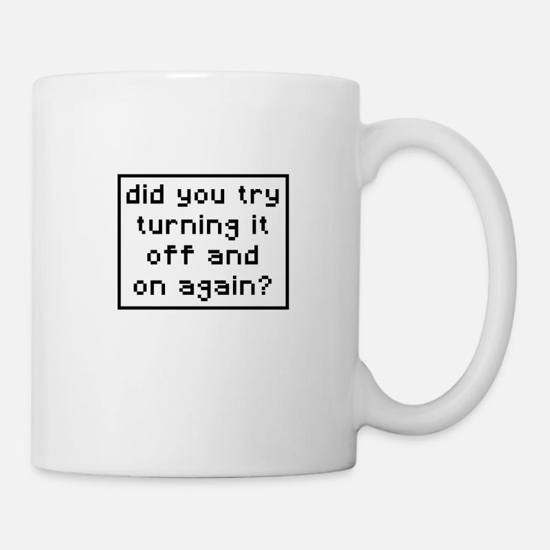 Sysadmin - did you try turning it of and on again? - Tasse - Weiß
