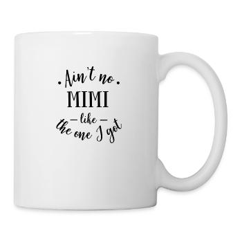 No Mimi is like the one I have - Mug - white - Right