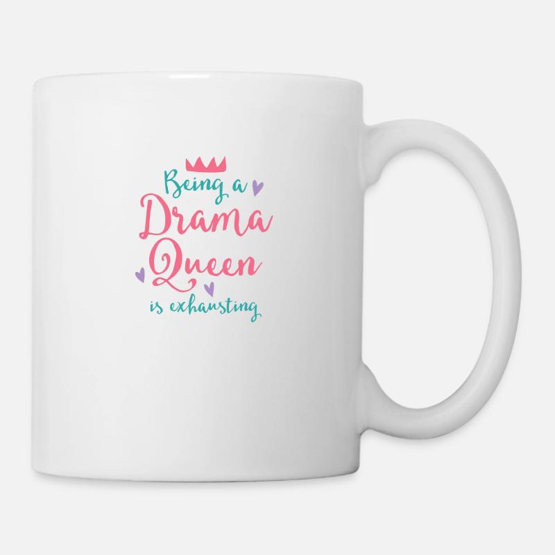 Être une drama queen est épuisant ! - Mug blanc - blanc