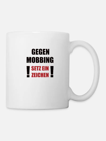 Gegen Mobbing setz ein Zeichen - Tasse - Weiß