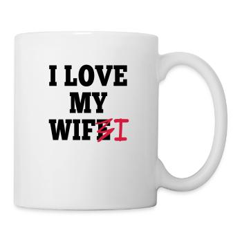 I love my wife I / I love my wifi I 2c - Tasse - Weiß - Rechts