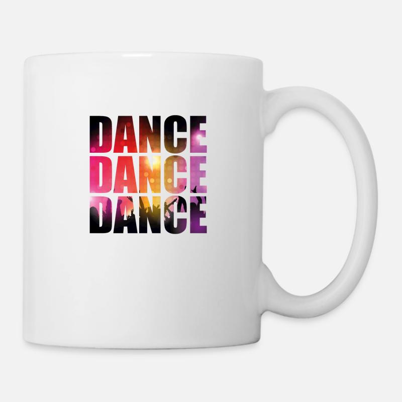 Dance Dance Dance - Tasse - Weiß