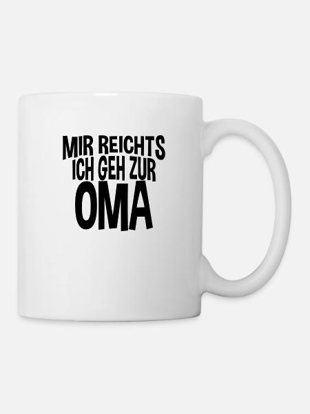 Mir reichts, ich geh zur Oma - Tasse - Weiß