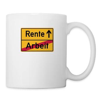 Arbeit Rente Ortsschild - Tasse - Weiß - Rechts