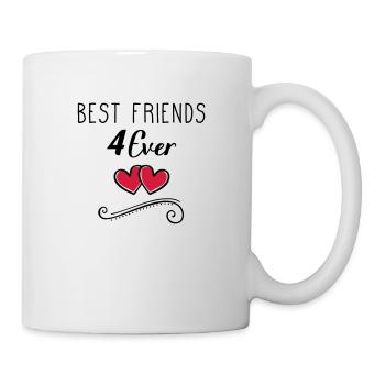 best friends 4 ever - Tasse - Weiß - Rechts