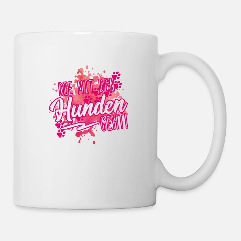 mit den hunden geht - Tasse - Weiß