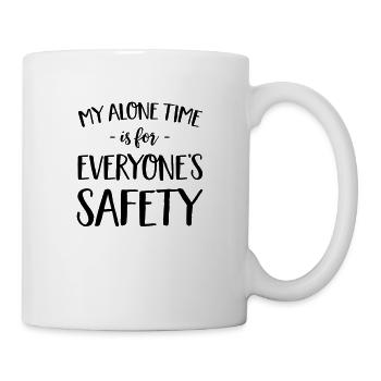 My Alone Time Is For Everyone's Safety - Mug - white - Right