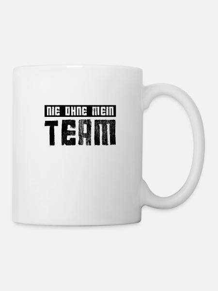 nie ohne mein team - Tasse - Weiß