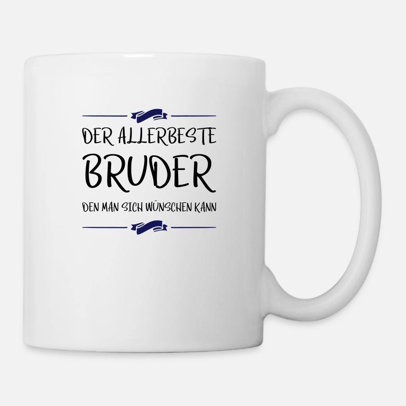 allerbeste bruder den man sich wünschen kann - Tasse - Weiß