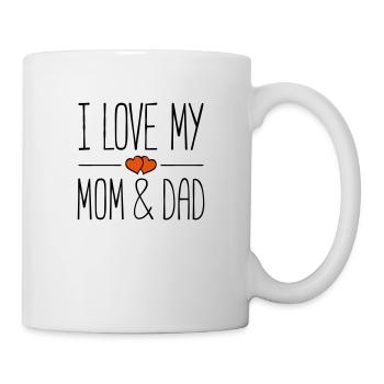 mom and dad i love - Tasse - Weiß - Rechts