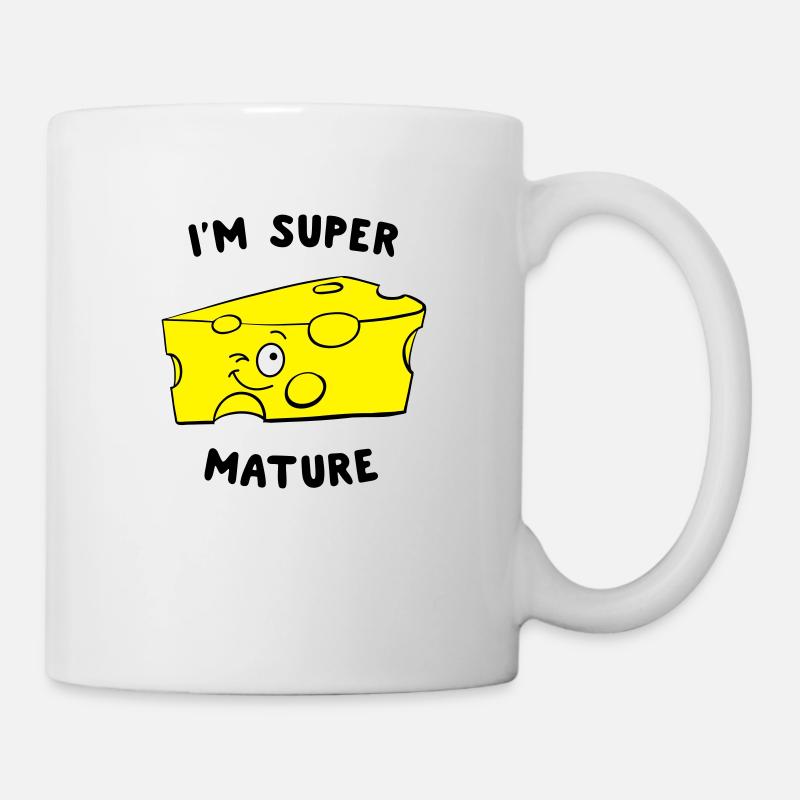 I'm Super Mature Cheese - Mug - white