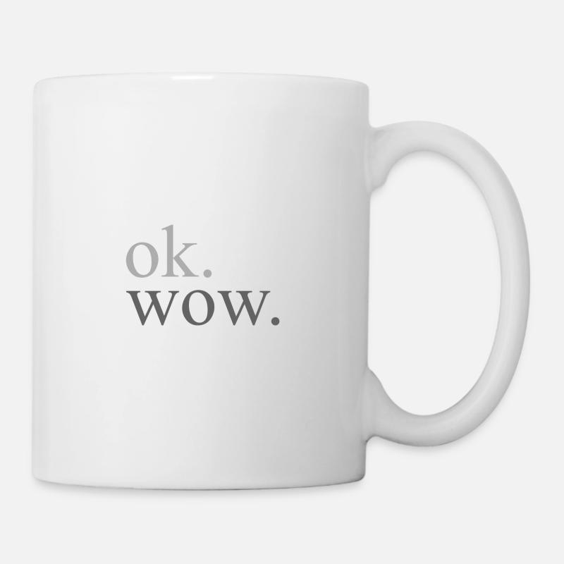 ok. wow. - Tasse - Weiß