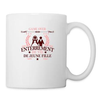 game over enterrement de vie de jeune fille - Tasse - Weiß - Rechts