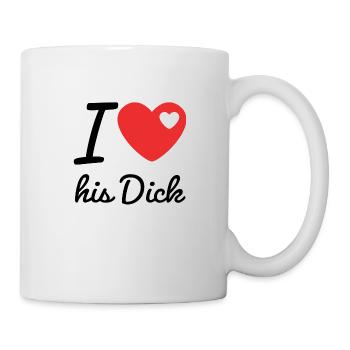I love his dick - Mug - white - Right