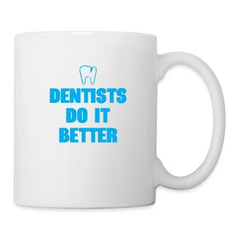Dentists Do It Better - Mug - white - Right