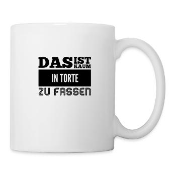 das ist kaum in Torte zu fassen - Tasse - Weiß - Rechts