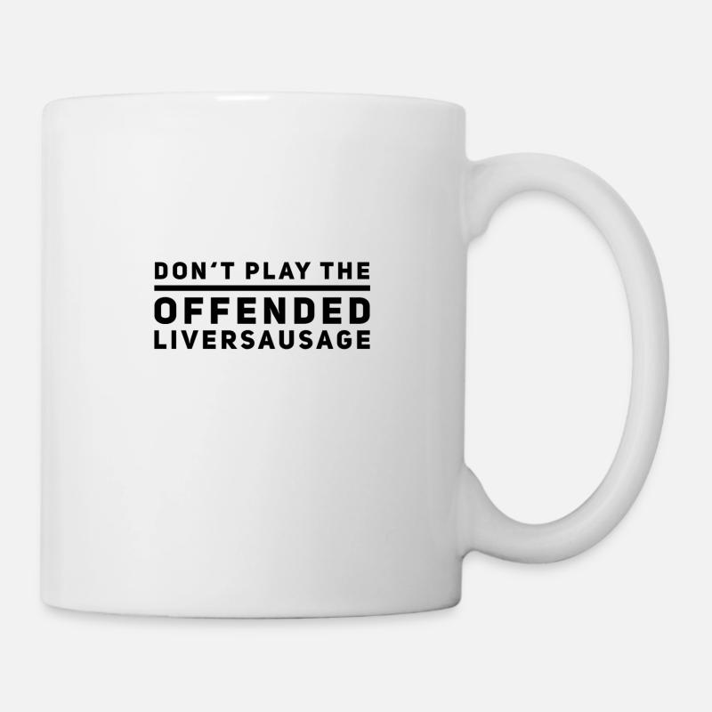 beleidigte Leberwurst - Tasse - Weiß