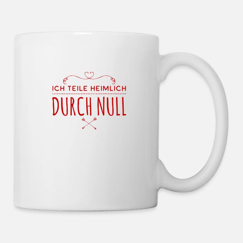 ich teile heimlich durch Null - Tasse - Weiß