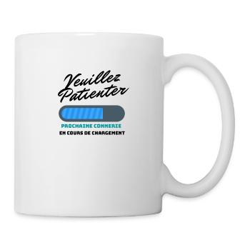 prochaine connerie en cours de chargement - Mug blanc - blanc - Droite