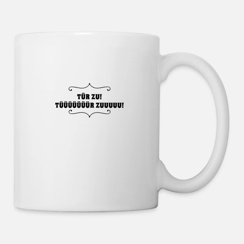 Tür zu! - Tasse - Weiß