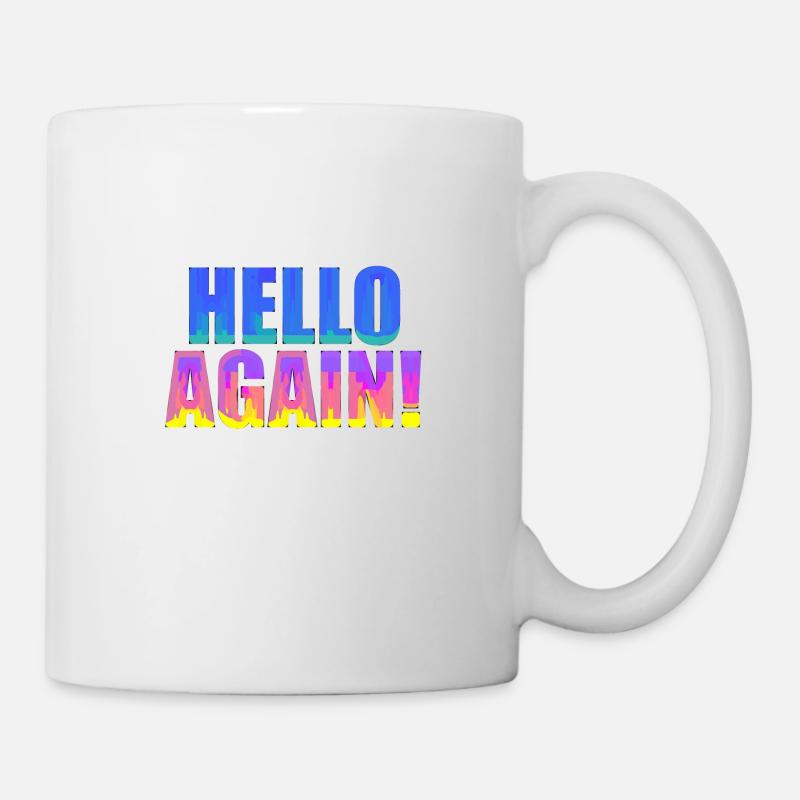 Hello Again - Tasse - Weiß