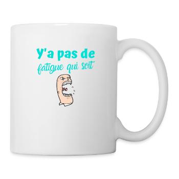 Y'a pas de fatigue qui soit humour Sarah Koh Lanta - Mug blanc - blanc - Droite