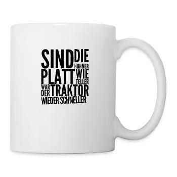 sind die Hühner platt wie Teller - Tasse - Weiß - Rechts