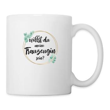 willst du meine trauzeugin sein? - Tasse - Weiß - Rechts
