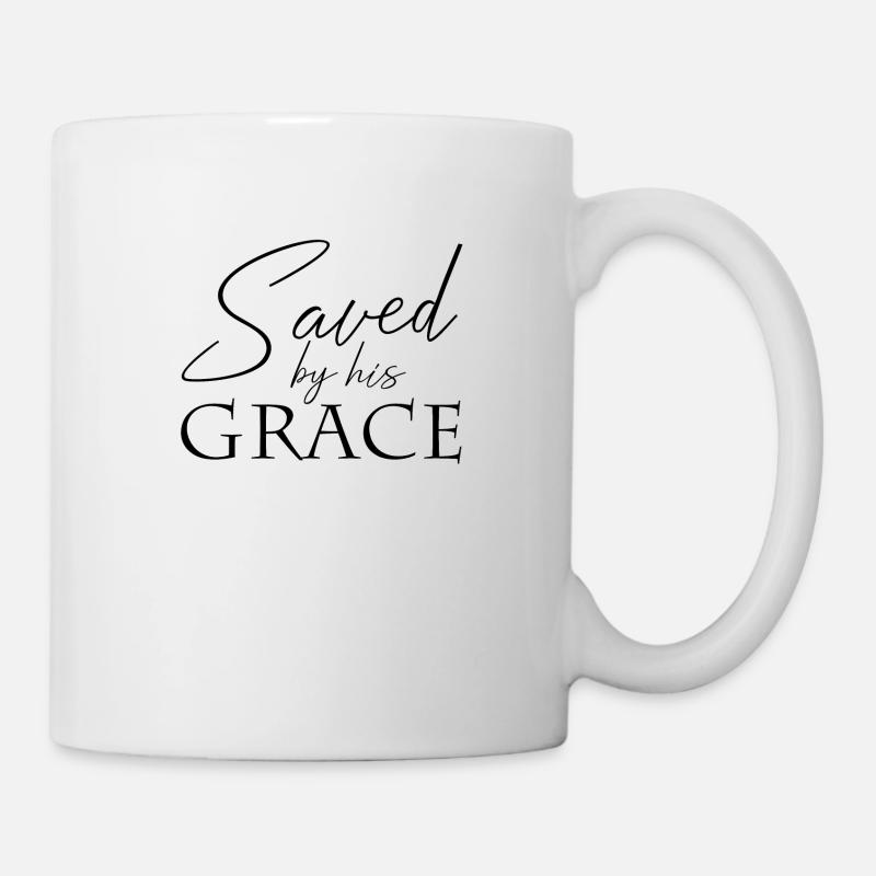 Saved by his grace Gerettet Gnade Jesus Kreuz - Tasse - Weiß