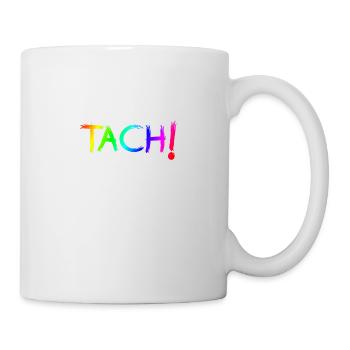 Tach! - Tasse - Weiß - Rechts