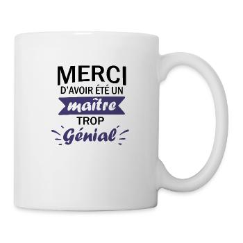Merci d'avoir été un Maitre trop Génial - Humour - Mug blanc - blanc - Droite