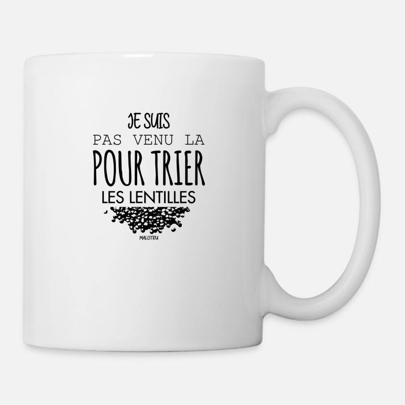 JE SUIS PAS VENU LA POUR TRIER LES LENTILLES - Mug blanc - blanc