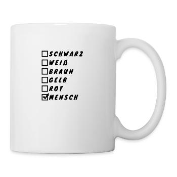Gegen Rassismus & Gegen Rechts Antirassismus - Tasse - Weiß - Rechts