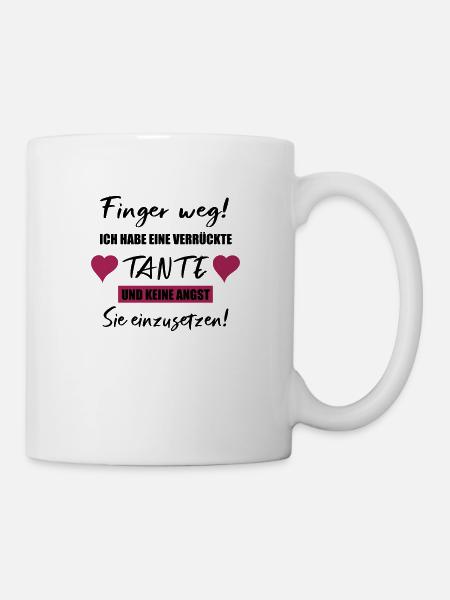 Finger Weg! Ich habe eine verrückte Tante! - Tasse - Weiß